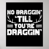 Keine Bremse bis du die Hirschjagd abziehst Poster (Vorne)