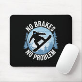 Keine Bremsen kein Problem Snowboarden Winter Snow Mousepad (Mit Mouse)