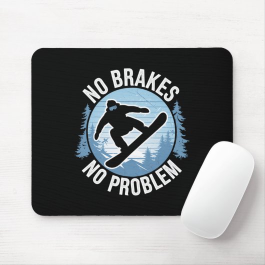 Keine Bremsen kein Problem Snowboarden Winter Snow Mousepad (Mit Mouse)