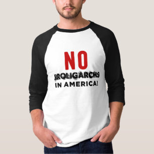 KEINE BROLIGARCHEN IN AMERIKA! T-Shirt