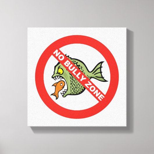 Keine Bully Zone Leinwanddruck (Vorderseite)