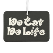 Keine Cat No Life Air Freshener Autolufterfrischer (Rückseite)