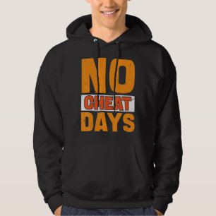 Keine Cheat Days Gym Keine Cheat Mahlzeiten Cheat  Hoodie