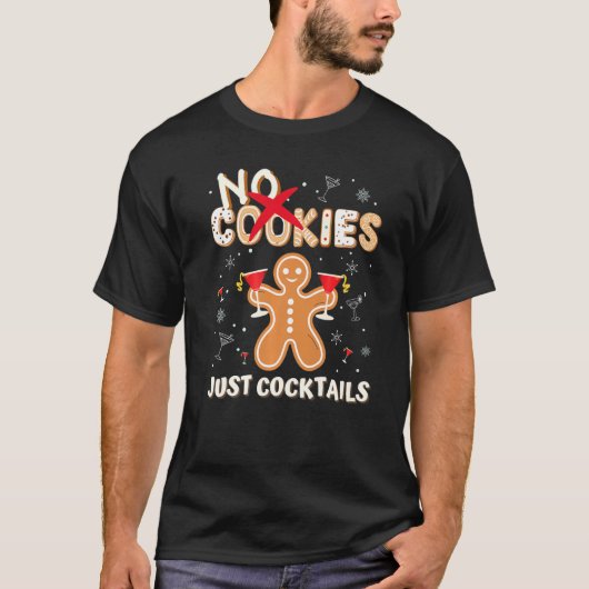 Keine Cookies Nur Cocktails Niedlich Gingerbread M T-Shirt (Vorderseite)