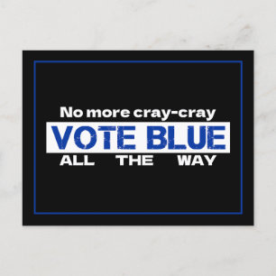 Keine Cray Cray Cray wählen Blau den ganzen Weg Postkarte