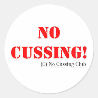Keine Cussing Sticker! Runder Aufkleber