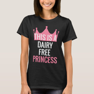 Keine Dairy Free Princess Crown Dairy Allergie T-Shirt