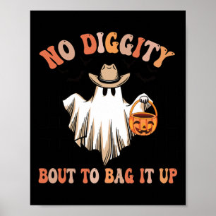 Keine Diggy Bout, um es Niedliches Ghost-Halloween Poster