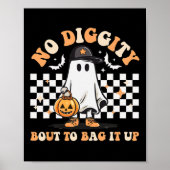 Keine Diggy Bout, um es Niedliches Ghost-Halloween Poster (Vorne)