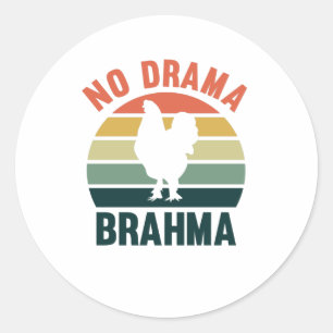 Keine Drama Brahma Hühner Hahn Hühnerbesitzer Runder Aufkleber