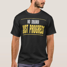 Keine Dramen, Nur Fortschritt Typography Design T-Shirt