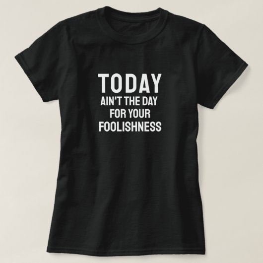 Keine Dummheit T-Shirt (Design vorne)