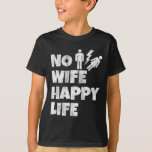 Keine Ehefrau glückliche Ehefrauen Leben Braut Hei T-Shirt<br><div class="desc">Keine Ehefrau glückliche Ehefrauen Leben Braut Heirat Single Leben</div>