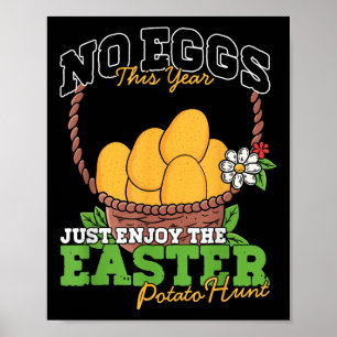 Keine Eier in diesem Jahr Funny Oster Potato Jagd Poster