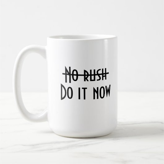 Keine Eile Kaffeetasse (Links)