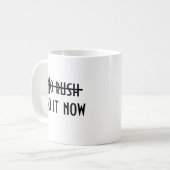 Keine Eile Kaffeetasse (Vorderseite Links)