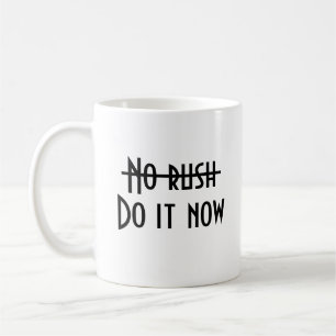 Keine Eile Kaffeetasse