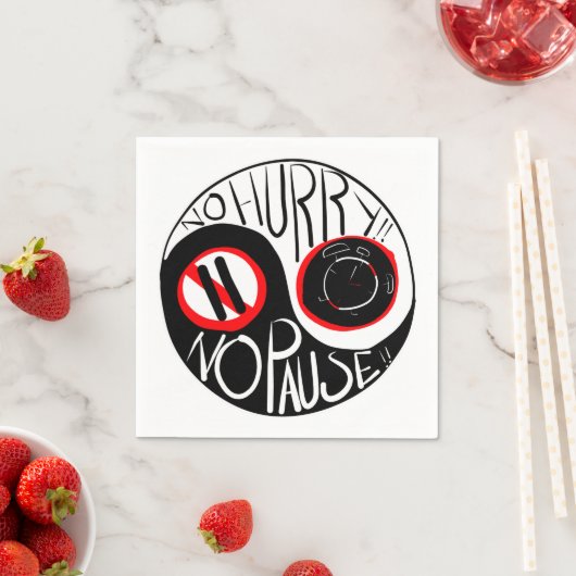 Keine Eile, keine Pause Serviette (Beispiel)