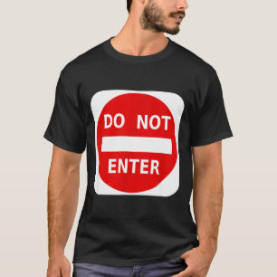 Keine Einfahrt Straßenschild S T-Shirt