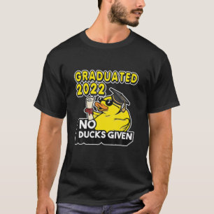 Keine Enten gegeben - Graduiert 2022 Graduate Grad T-Shirt