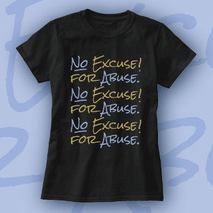 Keine Entschuldigung für emotionale Missbrauch Unt T-Shirt