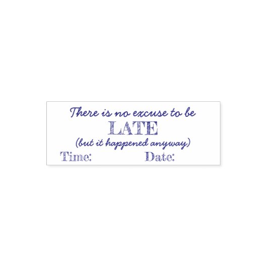 Keine Entschuldigung für verspätete Briefmarke Permastempel (Design)