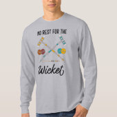 Keine Erholung für das Wicket Funny Croquet Themed T-Shirt (Vorderseite)