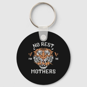 Keine Erholung für die Mütter Tiger glücklichen Mu Schlüsselanhänger