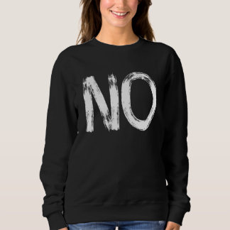 Keine Erklärung Demo gegen alles kein Krieg Sweatshirt