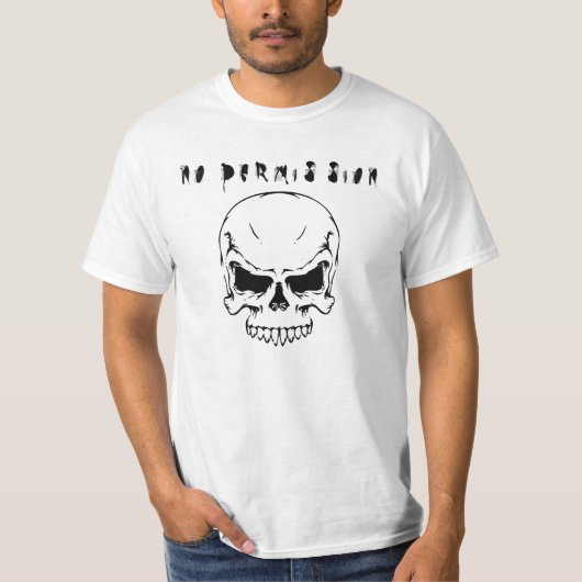 keine Erlaubnis T-Shirt (Vorderseite)