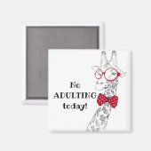 Keine Erwachsene heute Funny Giraffe Magnet (Vorderseite/Rückseite)