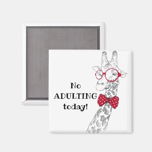 Keine Erwachsene heute Funny Giraffe Magnet (Vorderseite/Rückseite)