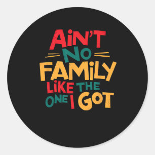 Keine Familie wie die, die ich Got habe, die Famil Runder Aufkleber