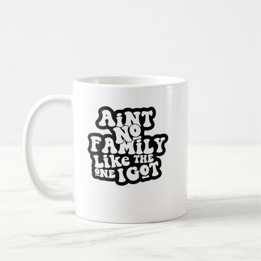 Keine Familie wie die, die ich Got habe Kaffeetasse (Links)