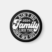 Keine Familie wie die, die wir 2024 Wiedersehen Go Magnet (Vorne)