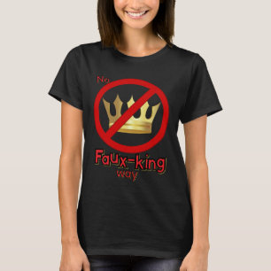 Keine Faux-König Art Keine Könige Grafik T-Shirt