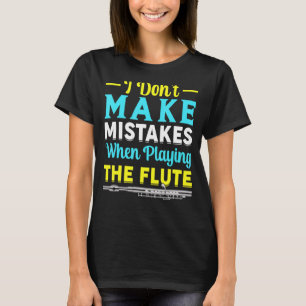Keine Fehler beim Flute Flutist Musik Playern T-Shirt