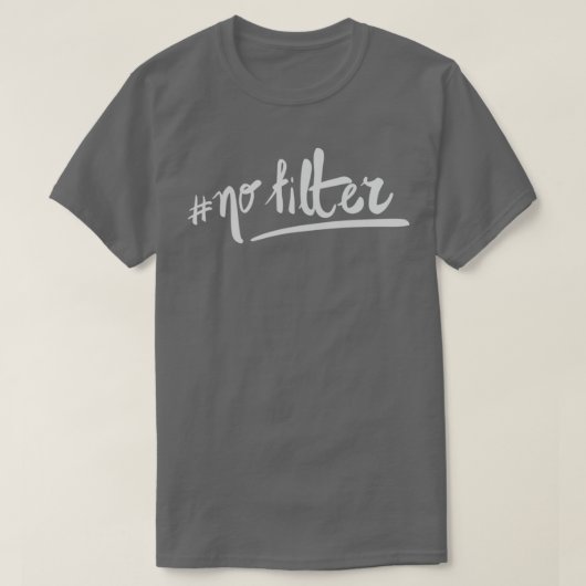 Keine Filter T-Shirt (Design vorne)