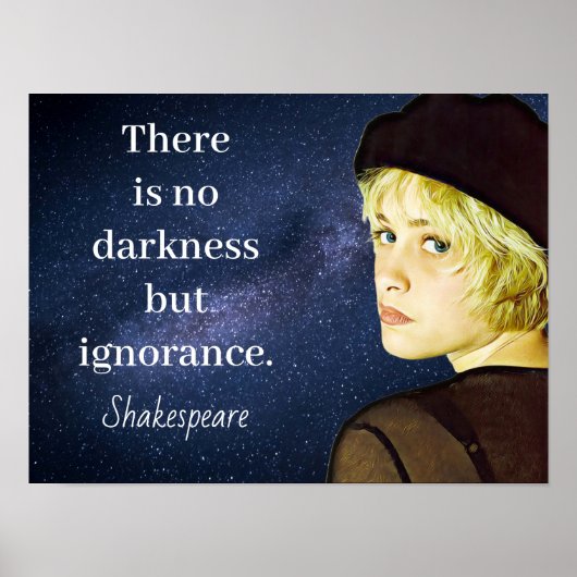 Keine Finsternis, sondern Ignoranz - Shakespeare Poster (Vorne)