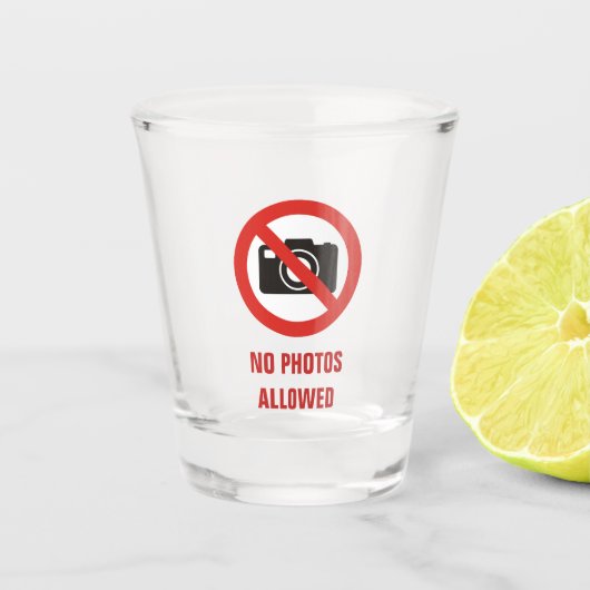 Keine Fotos erlaubt Schnapsglas (Vorderseite)