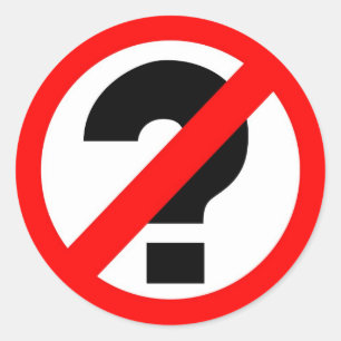 Keine Fragen Runder Aufkleber