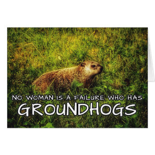 Keine Frau ist ein Versager, der eine Groundhogs-K