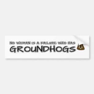 Keine Frau ist ein Versager, der Groundhogs hat Autoaufkleber