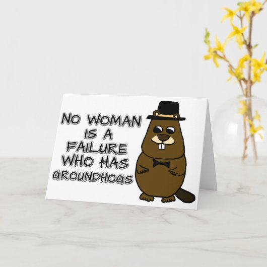 Keine Frau ist ein Versager, der Groundhogs hat Karte (Gelbe Blume)