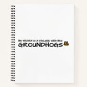Keine Frau ist ein Versager, der Groundhogs hat Notizblock (Vorderseite)