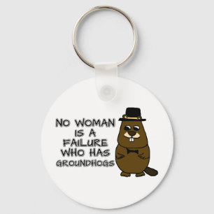 Keine Frau ist ein Versager, der Groundhogs hat Schlüsselanhänger