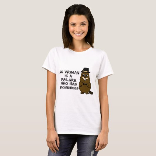 Keine Frau ist ein Versager, der Groundhogs hat T-Shirt (Vorne ganz)
