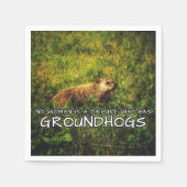 Keine Frau ist ein Versager, der Groundhogs Servie Serviette (Vorderseite)