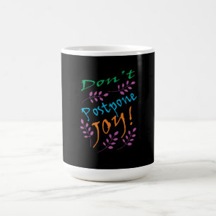"Keine Freude aufschieben" Inspirationsziffer Kaffeetasse