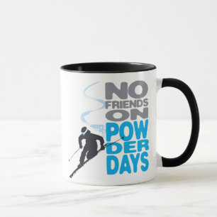 Keine Freunde auf Pulver-TagesTasse Tasse